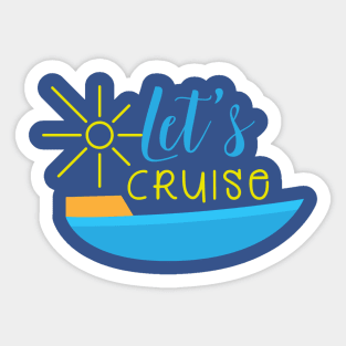 Cruise-Ready Vacation Tee - Fun "Let's Cruise" Design, Casual Travel Wear, Great Bon Voyage Party Gift or Cruiser Enthusiast Sticker